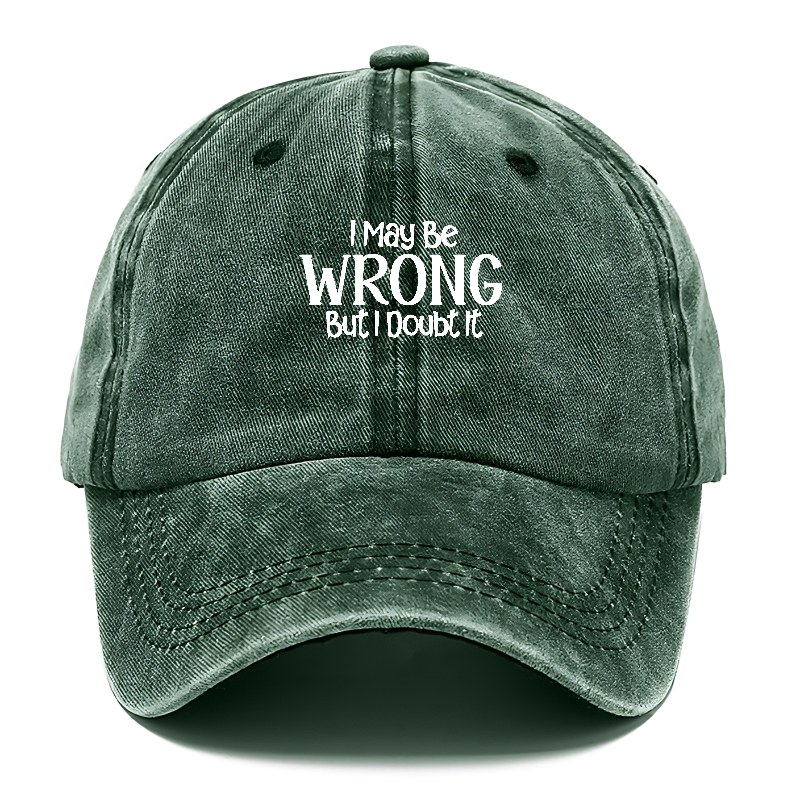 I May Be Wrong But Classic Cap